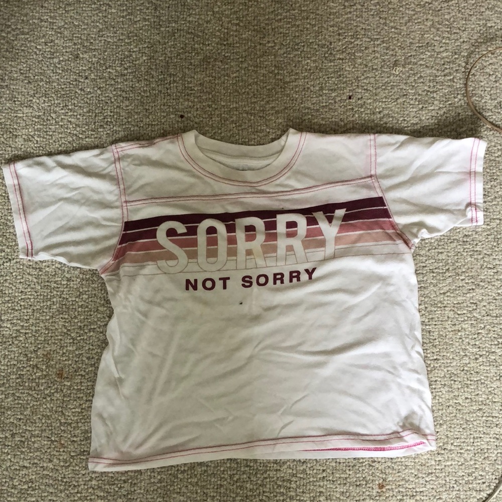 Sorry not sorry t-shirt